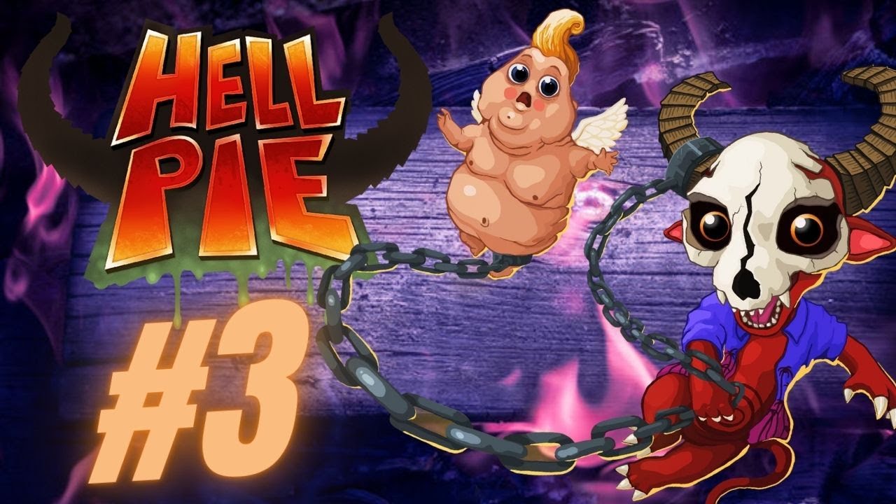 HELL PIE Gameplay Walkthrough FULL GAME [ Part 3 ] - No Commentary