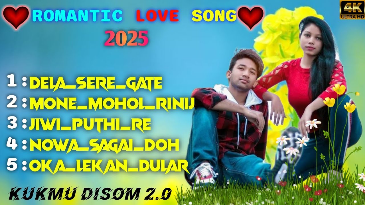 ROMANTIC SANTALI LOVE SONG 2025 || NEW SANTALI SONG || NONSTOP LOVE SONG SANTALI @kukmudisom2.02