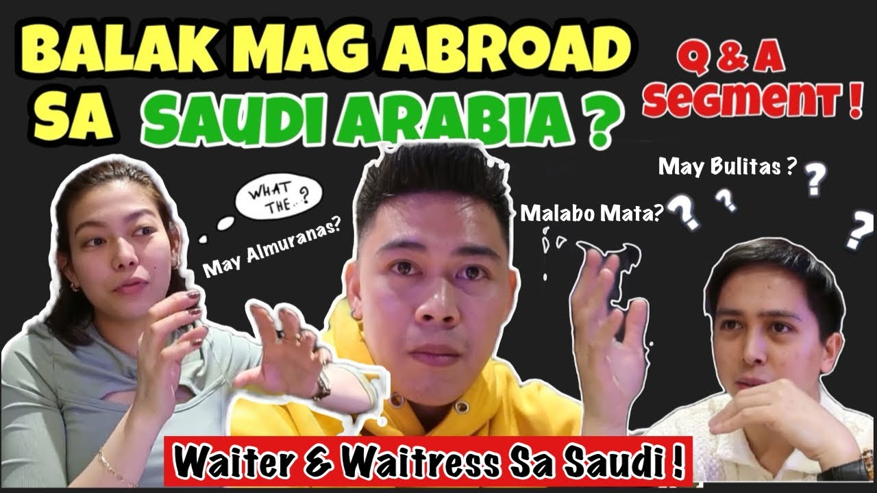 Balak Mag Abroad Sa SAUDI ARABIA? Q&A Segment for Waiter and Waitress sa SAUDI | Maganda Nga Ba?