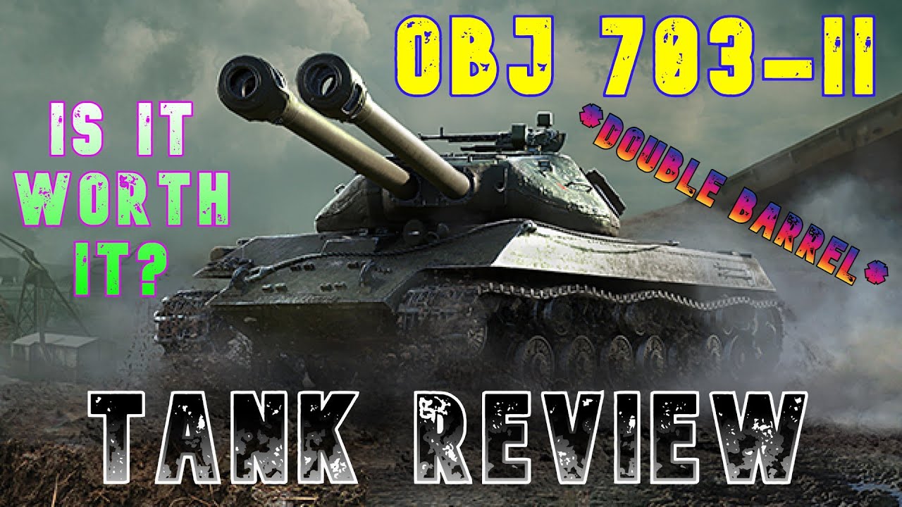 OBJ 703 II Is It Worth It Tank Review ll Wot Console - World of Tanks Modern Armour