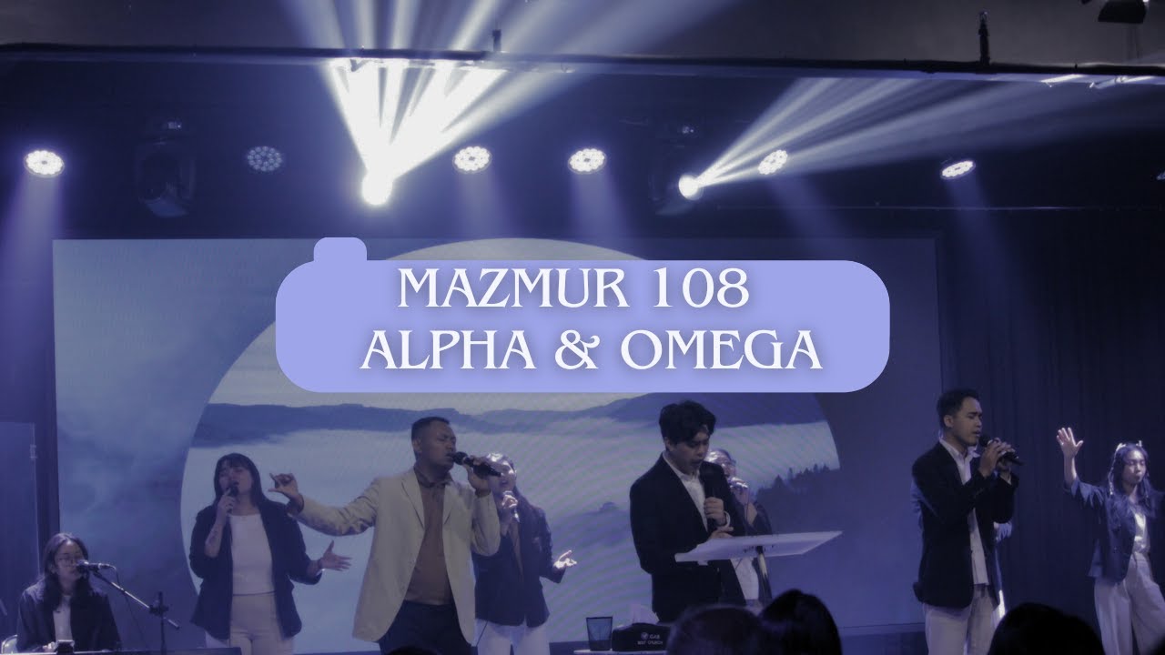 MAZMUR 108 (Sbab KasihMu Besar) / Alpha & Omega | Best Church Solo