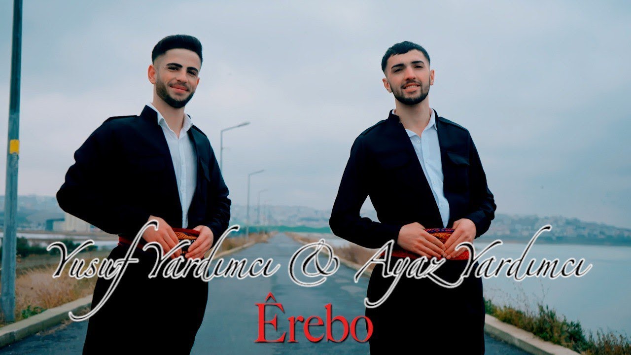 Yusuf Yardımcı & Ayaz Yardımcı - Êrebo