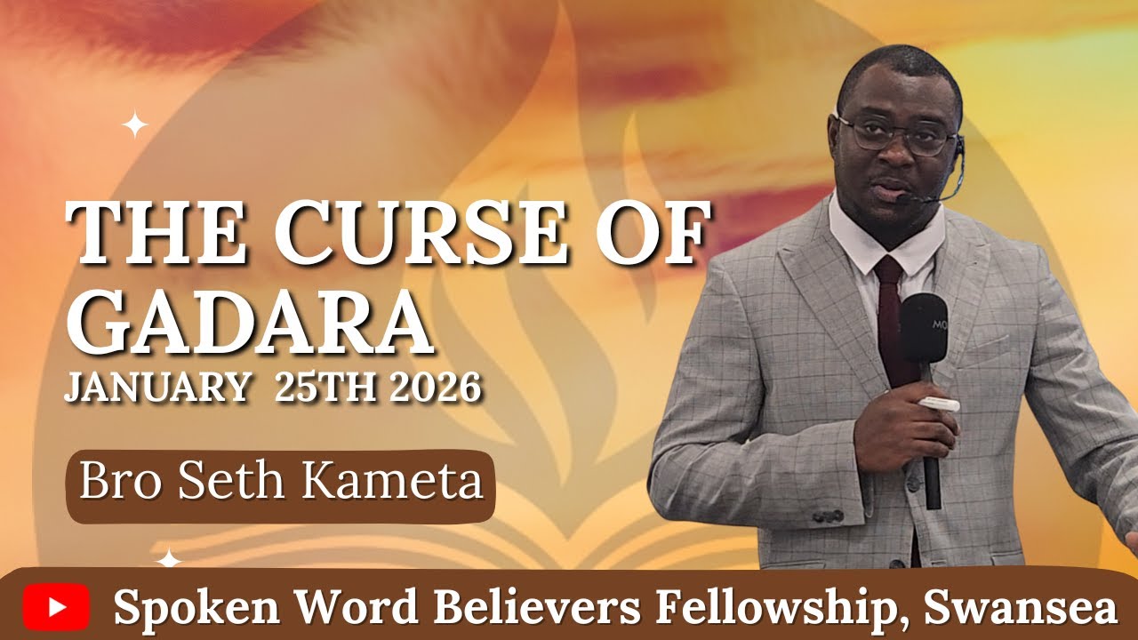 The Curse of Gadara - Bro Seth Kameta 25 January 2026