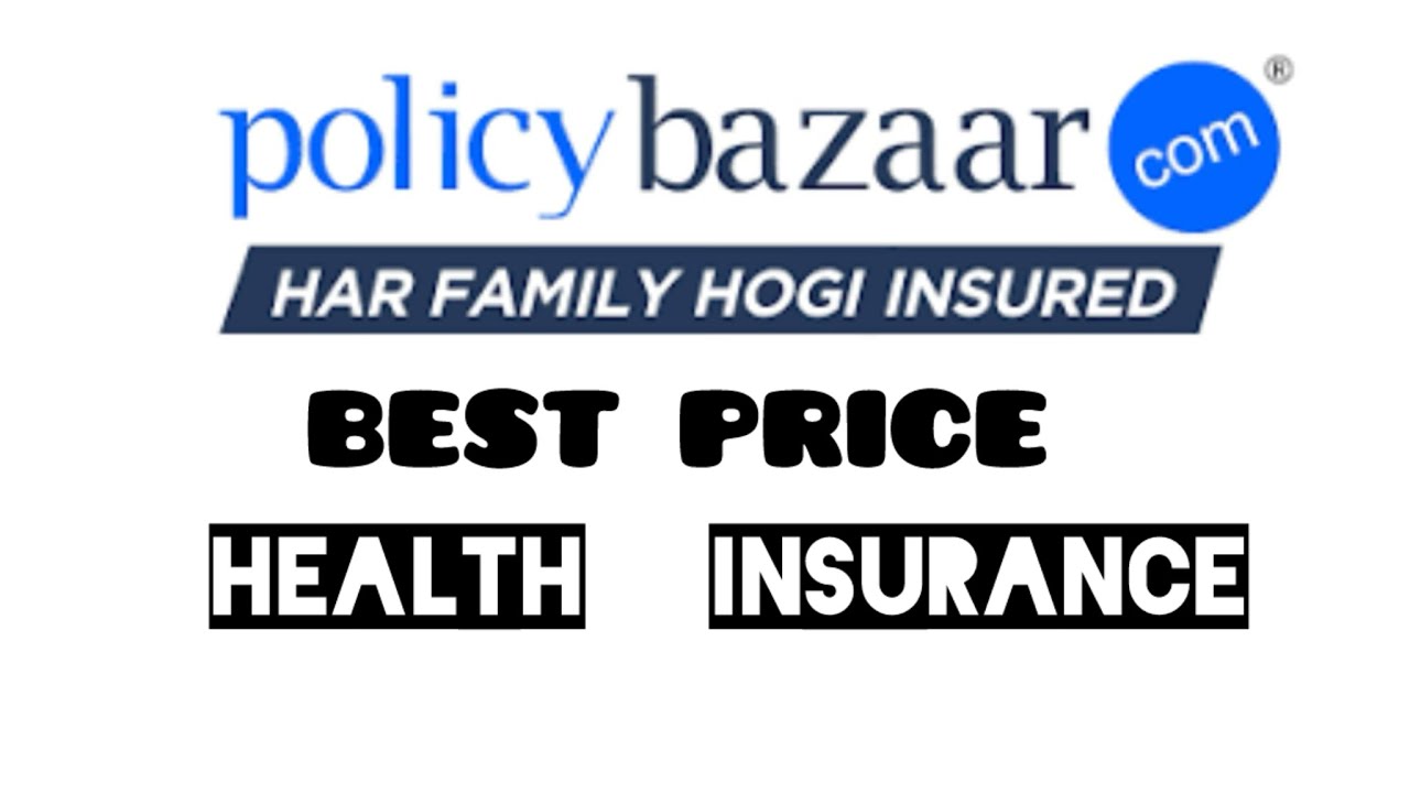 HEALTH INSURANCE  || POLICY BAZAAR 