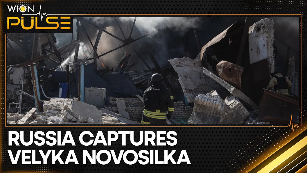 Russia-Ukraine War: Russian Captures Ukrainian Town Of Velyka Novosilka | World News | WION Pulse