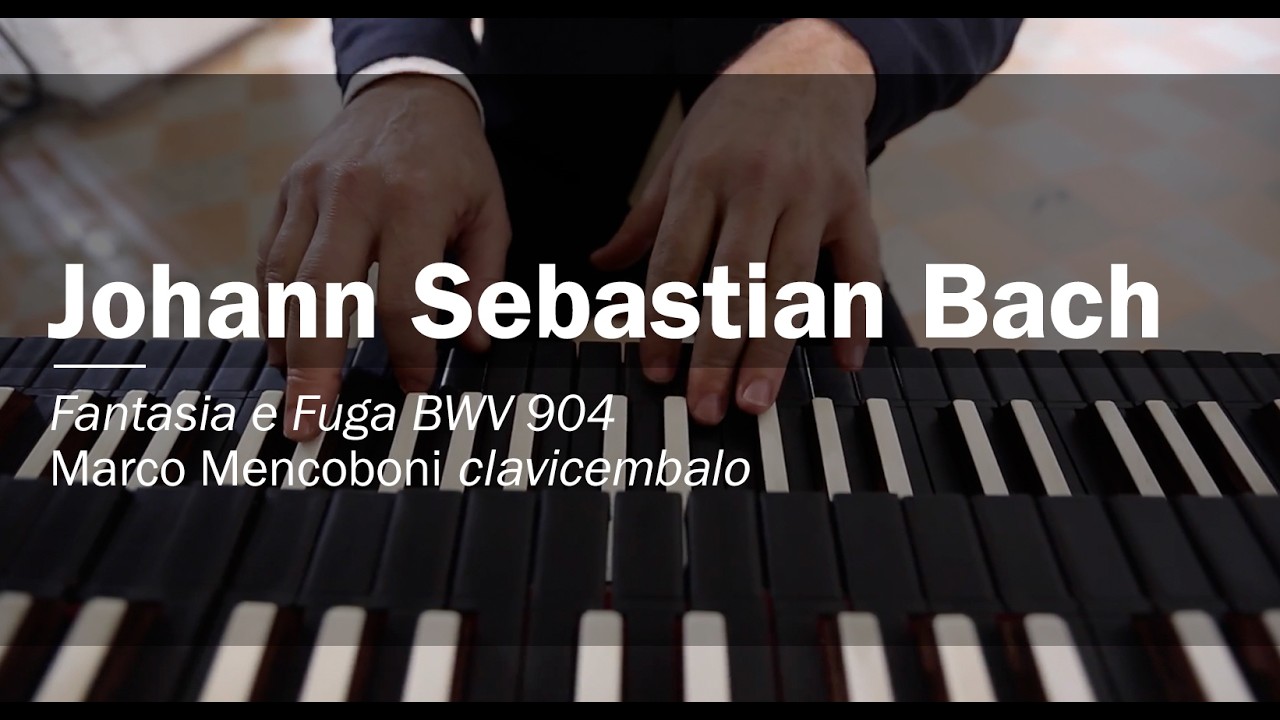 J. S. BACH BWV 904 Fantasia and fugue in a minor Marco Mencoboni harpsichord