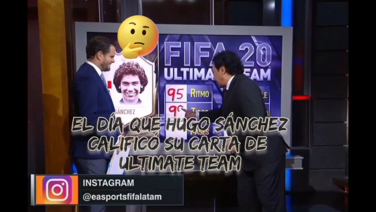 El día que Hugo Sánchez  califico su carta de Ultimate Team / FIFA Ultimate Team