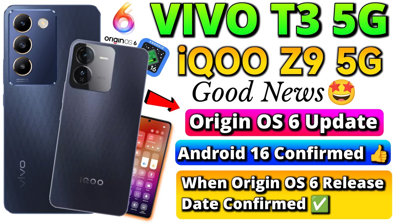 Vivo T3 5G & iQOO Z9 5G 😍 Origin OS 6 Update | Android 16 Confirmed | Big Good News!✅
