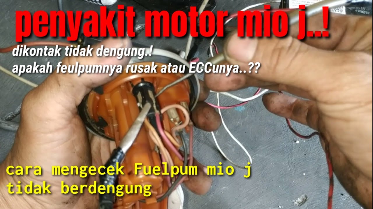 cara mengecek fuel pum mio j tidak berdengung