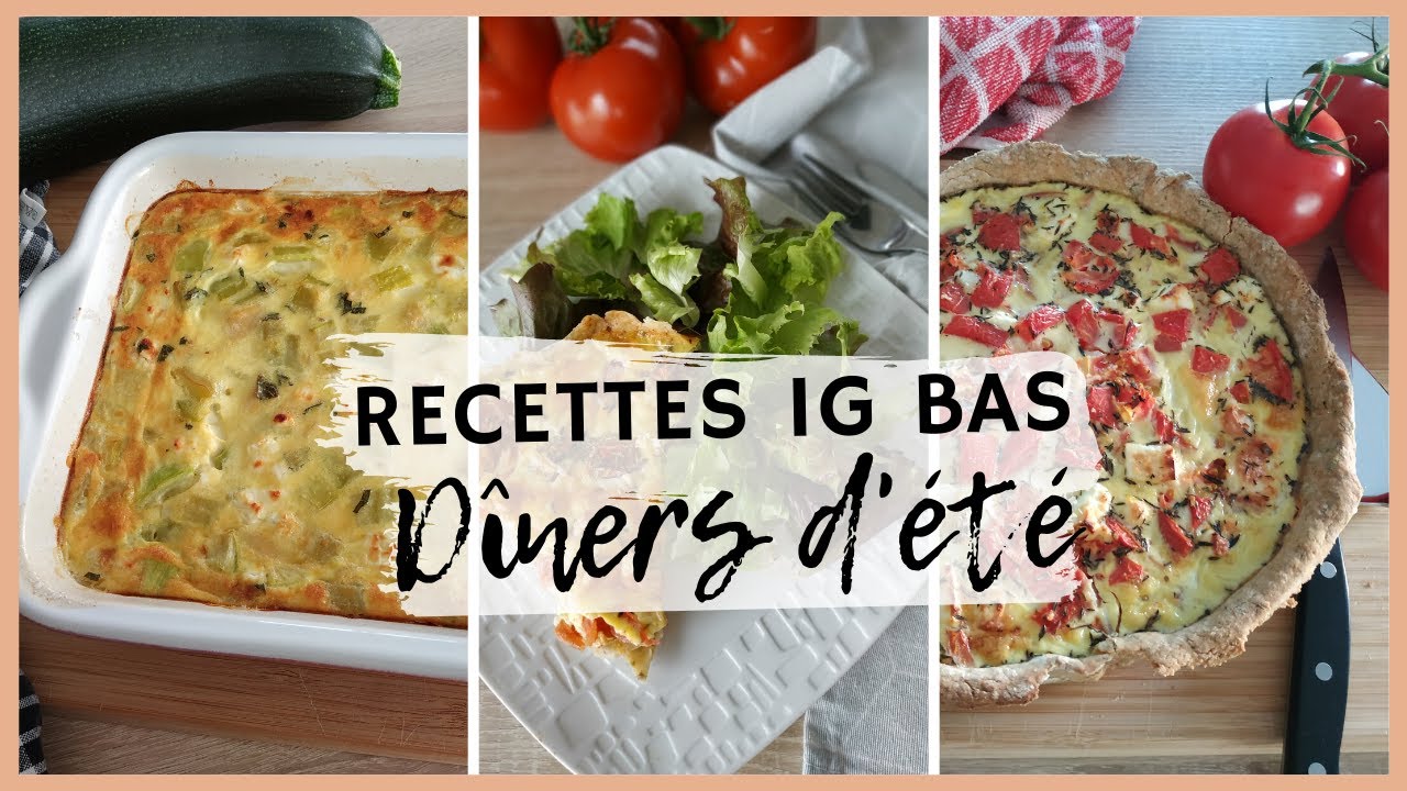 🍆3 DÎNERS D’ÉTÉ IG BAS | pour des repas du soir légers, faciles et gourmands