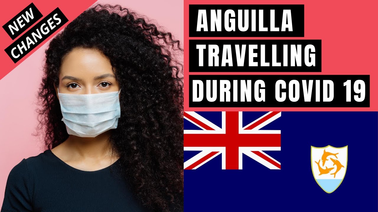 Anguilla Travel Guide 2021 During Covid 19 UPDATE 🇦🇮 Anguilla Island Vacation Reopening Requirements