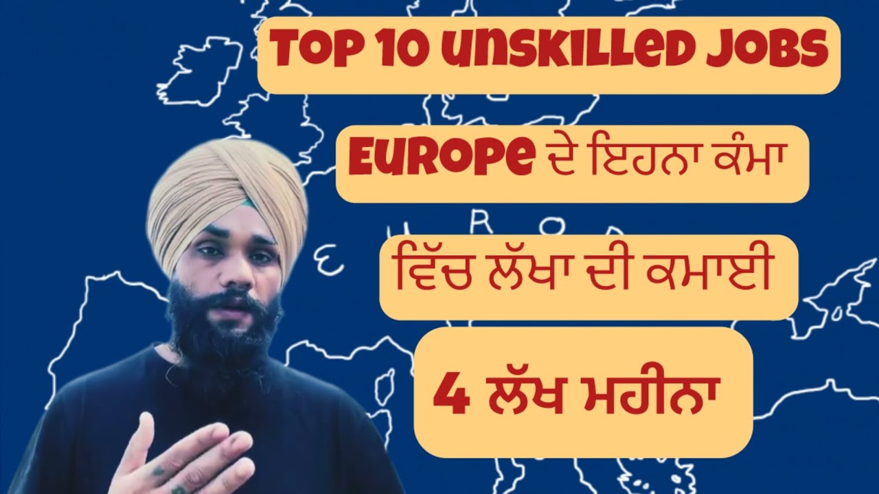 Europe 10 unskilled jobs / Europe jobs income @Parmhungary 