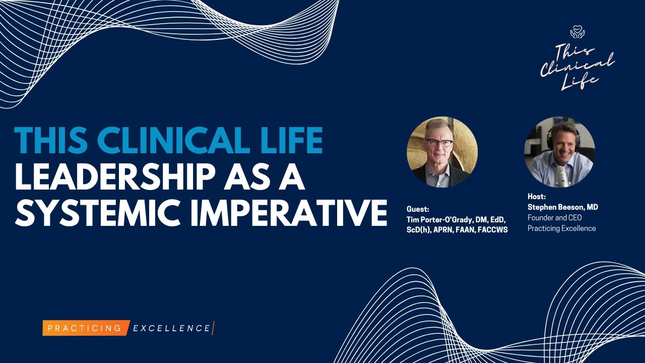 Leadership as a Systemic Imperative: Perspectives from Dr. Tim Porter-O&rsquo;Grady