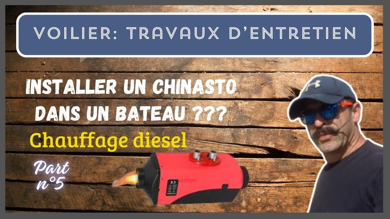 VOILIER: J'installe un CHINASTO dans mon BATEAU 