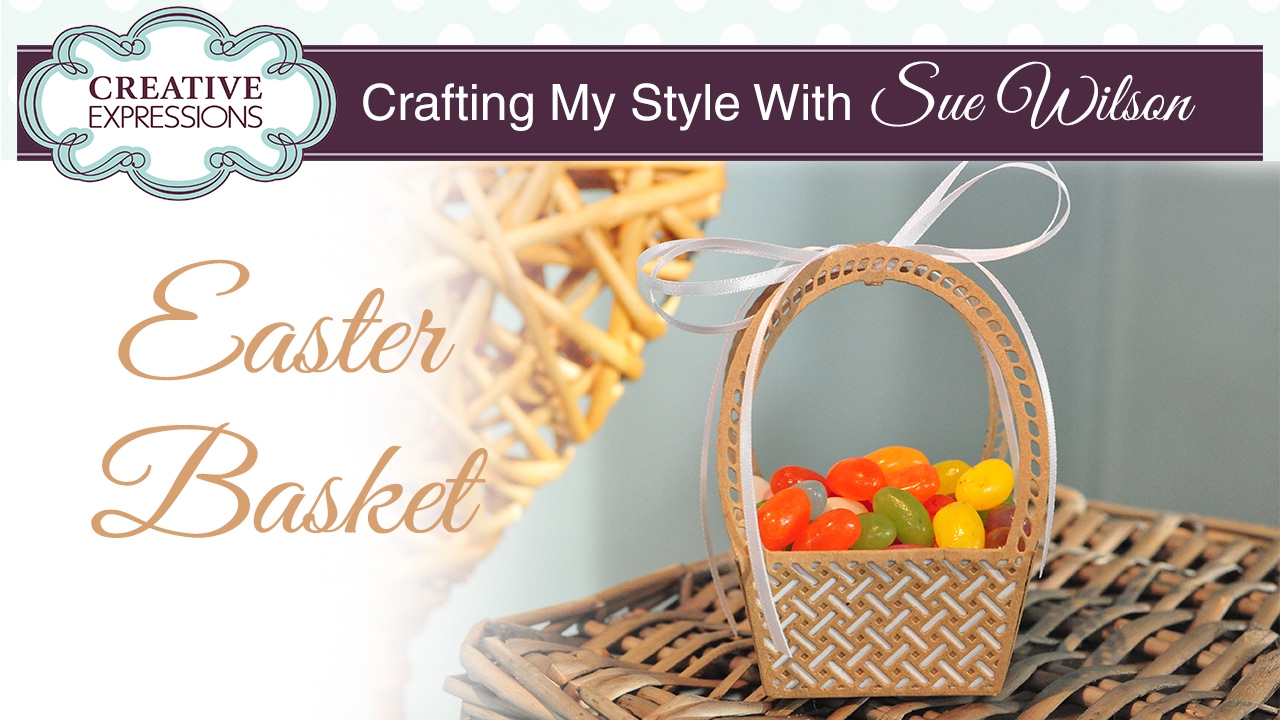 How To Make a Paper Easter Basket | Crafting My Style with Sue Wilson