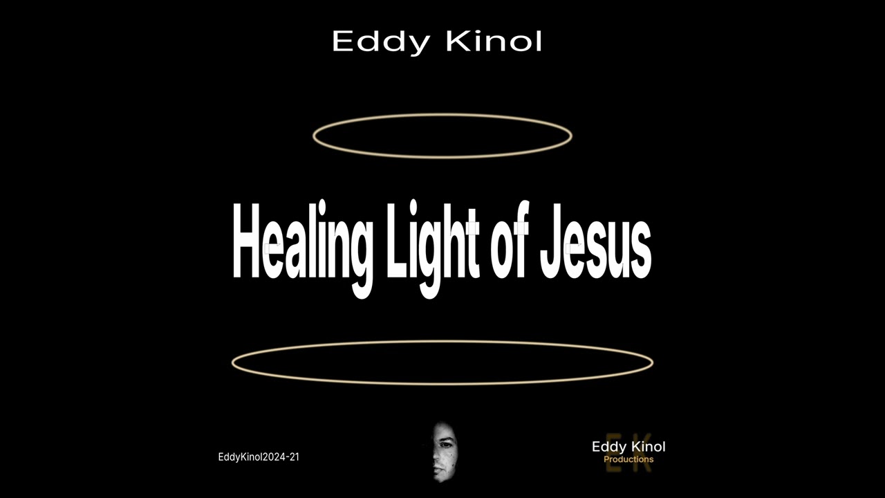 Eddy Kinol - Healing Light of Jesus (Original Mix)