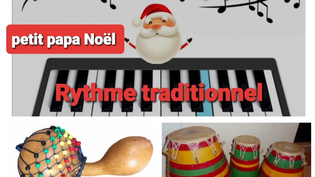 Petit Papa NOËL (Agbadja version) rythme traditionnel