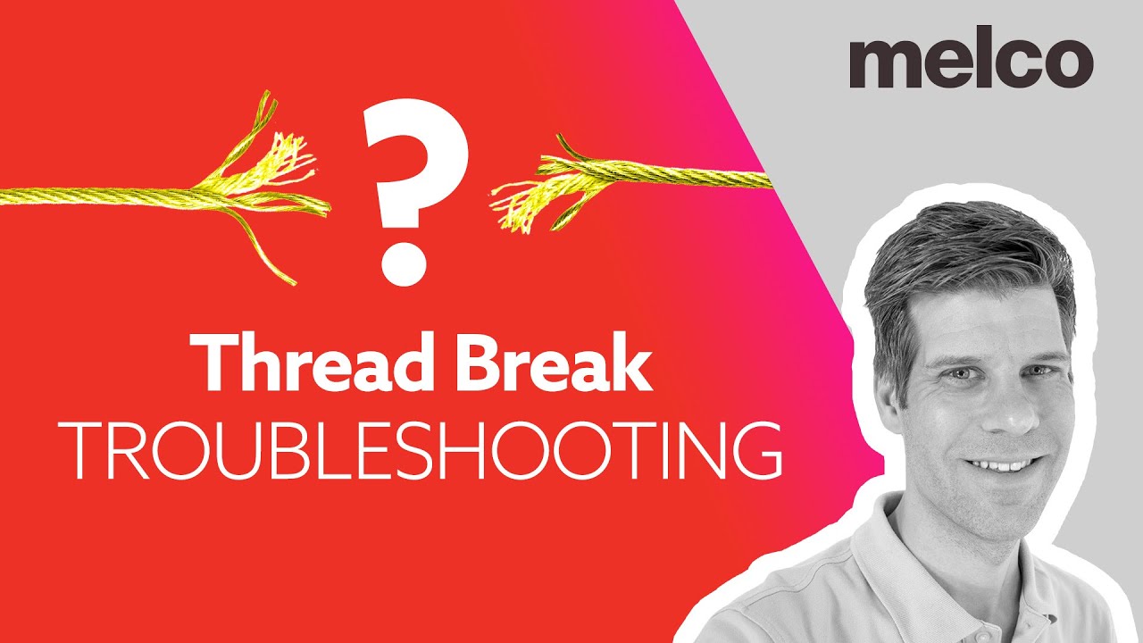 Thread Break Troubleshooting