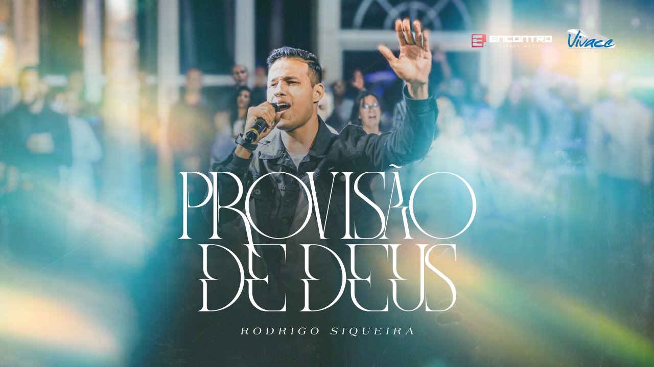 Rodrigo Siqueira | Provis&atilde;o de Deus | DVD ENCONTRO