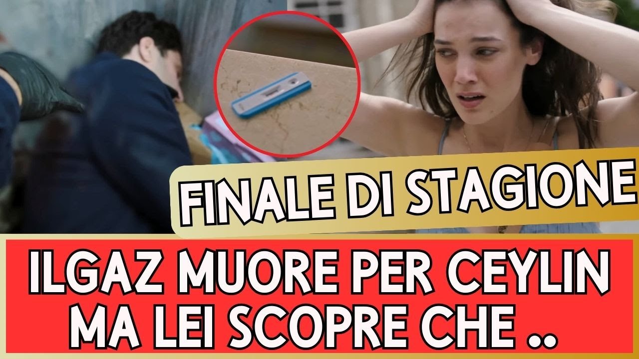 Segreti di famiglia finale Ilgaz muore per salvare Ceylin ma le scopre che &egrave; incinta di ..