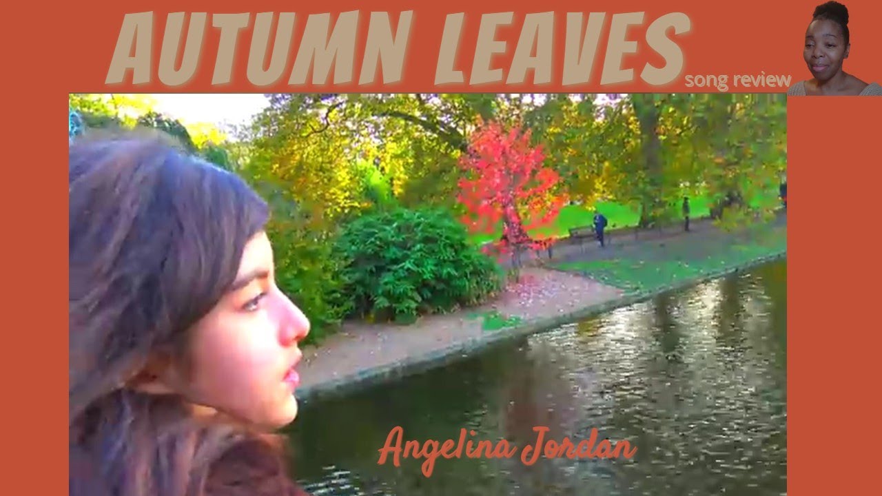 AUTUMN LEAVES Angelina Jordan