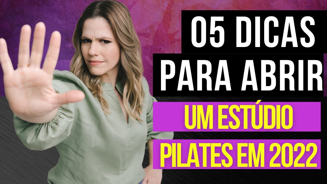 5 DICAS para quem quer ABRIR um ESTUDIO de PILATES