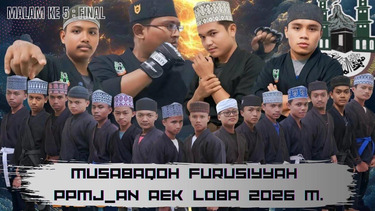 Musabaqoh furusiyyah PPMJ_AN aek loba malam ke lima (terakhir : pertandingan semi final & final) 