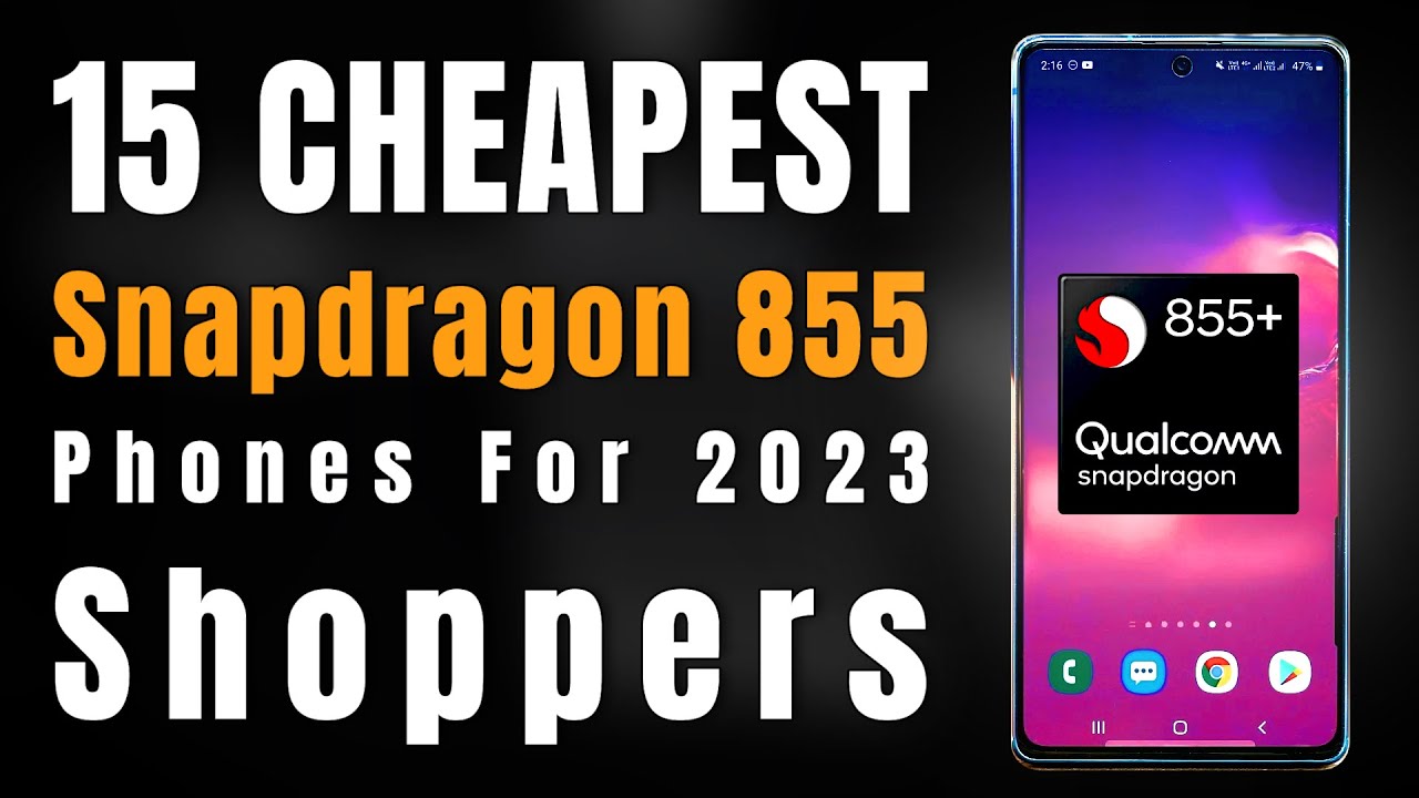 Top 15 Cheapest Snapdragon 855 Phones to Buy in 2023
