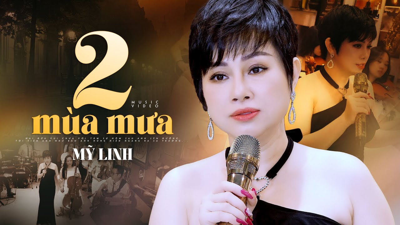 Hai Mùa Mưa - Mỹ Linh | Đoàn tàu đi về mãi mà bạn thân tôi nơi đâu?