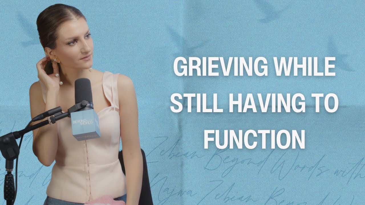 Grieving While Still Having to Function | Beyond Words | EP30