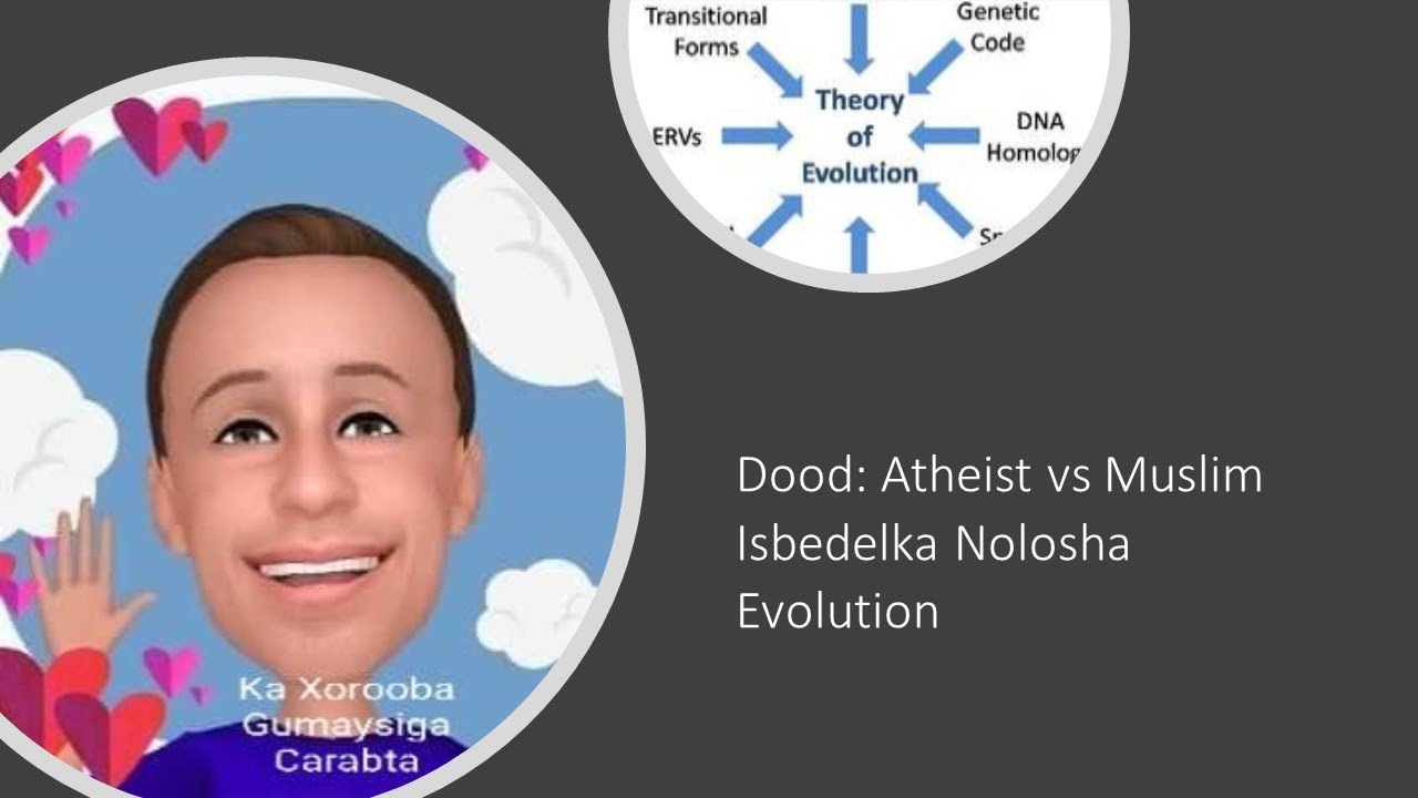 Dood: Atheist vs Muslim. Isbedelka Nolosha (Evolution).