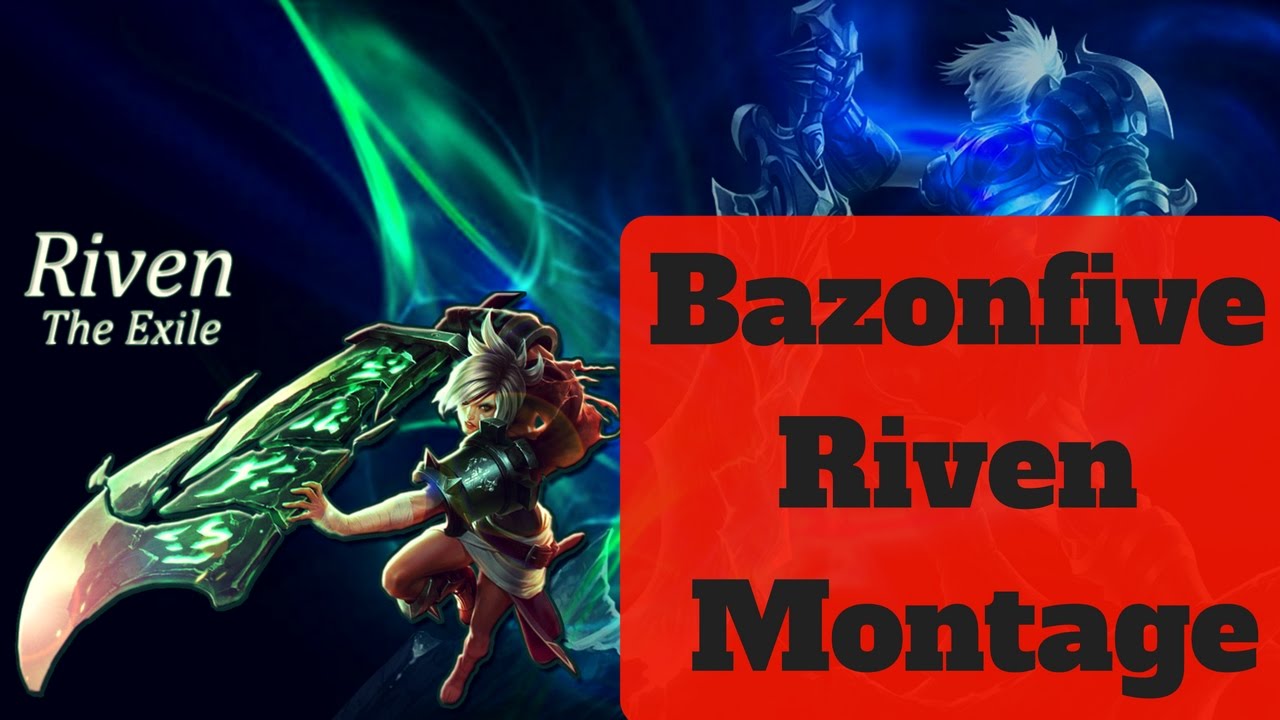 s7 Bazonfive Riven Montage