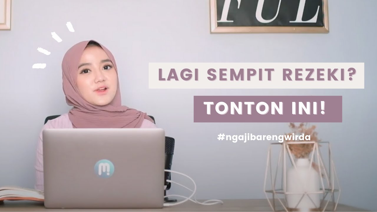 Rezeki Itu Diundang, BUKAN Ditunggu! #NgajiBarengWirda