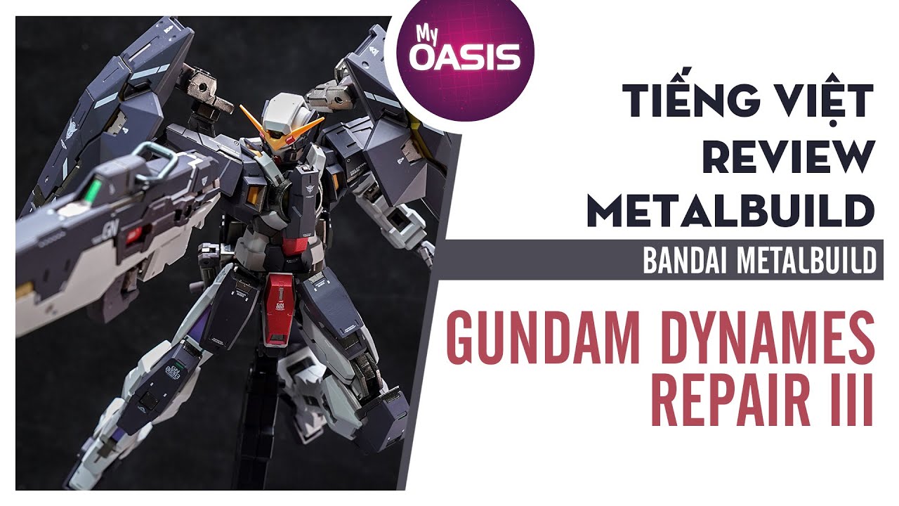[Tiếng Việt]  Gundam Dynames Repair III