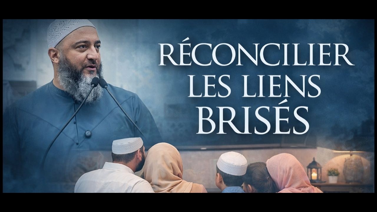 RÈCONCILIER LES LIENS BRISÉS LA VOIE DU PROPHÉTE