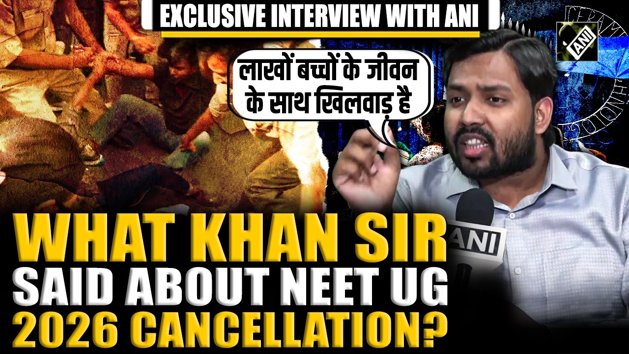 Khan Sir Exclusive Interview LIVE: NTA cancels NEET UG 2026 examination I Paper leak scam