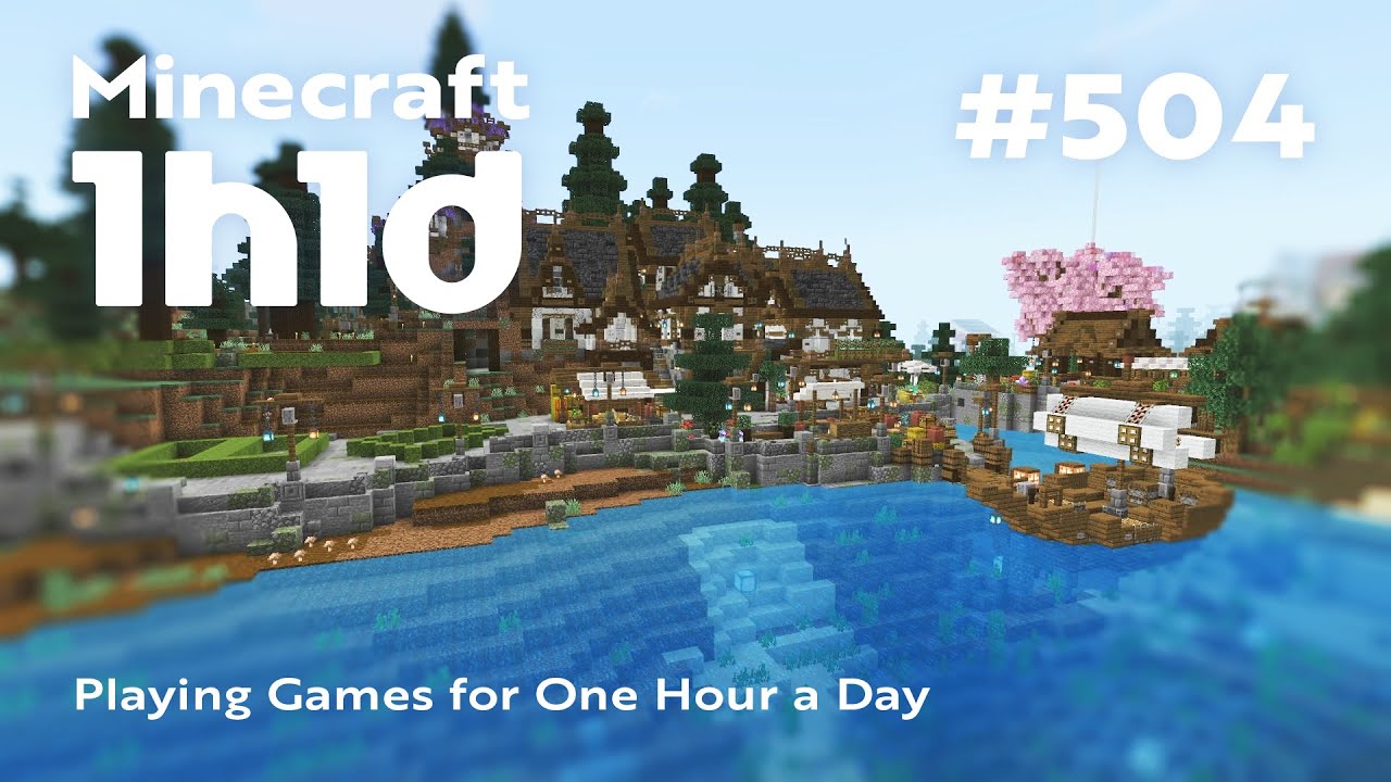 Minecraft | 1日1時間プレイ（実況なし） | 小舟の修正と港町の下準備 | 1h1d - Part 504