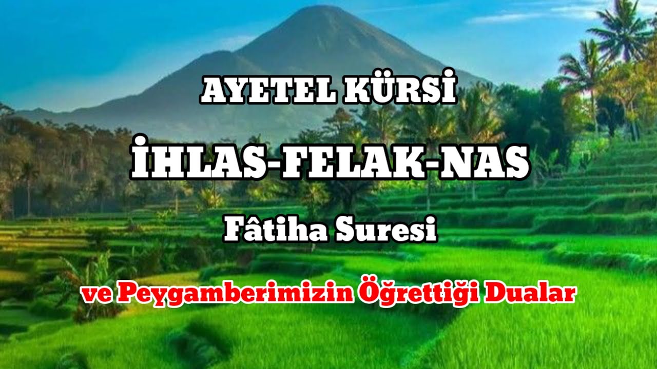Ayetel Kürsi, İhlas, Felak, Nâs ve Fâtiha En Güçlü Korunma Duaları ve Peygamber Duaları
