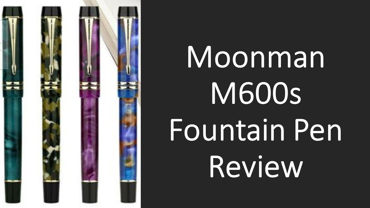 Moonman M600s Fountain Pen Review