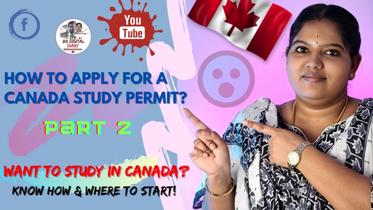 How to apply for a Canada Study Permit? | Part 2 | BR Digital Diary | Tamil | 4K