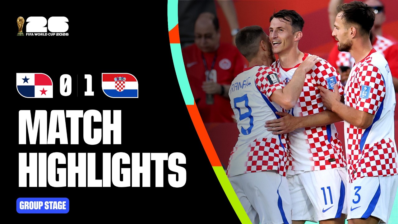 Highlights | Panama 0-1 Croatia | FIFA World Cup 2026&trade;