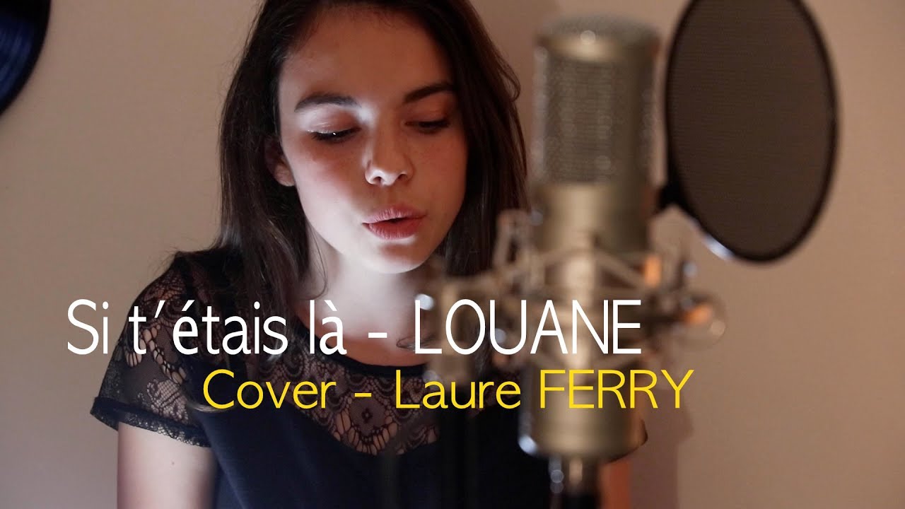 Si t'étais là, LOUANE, Laure FERRY COVER