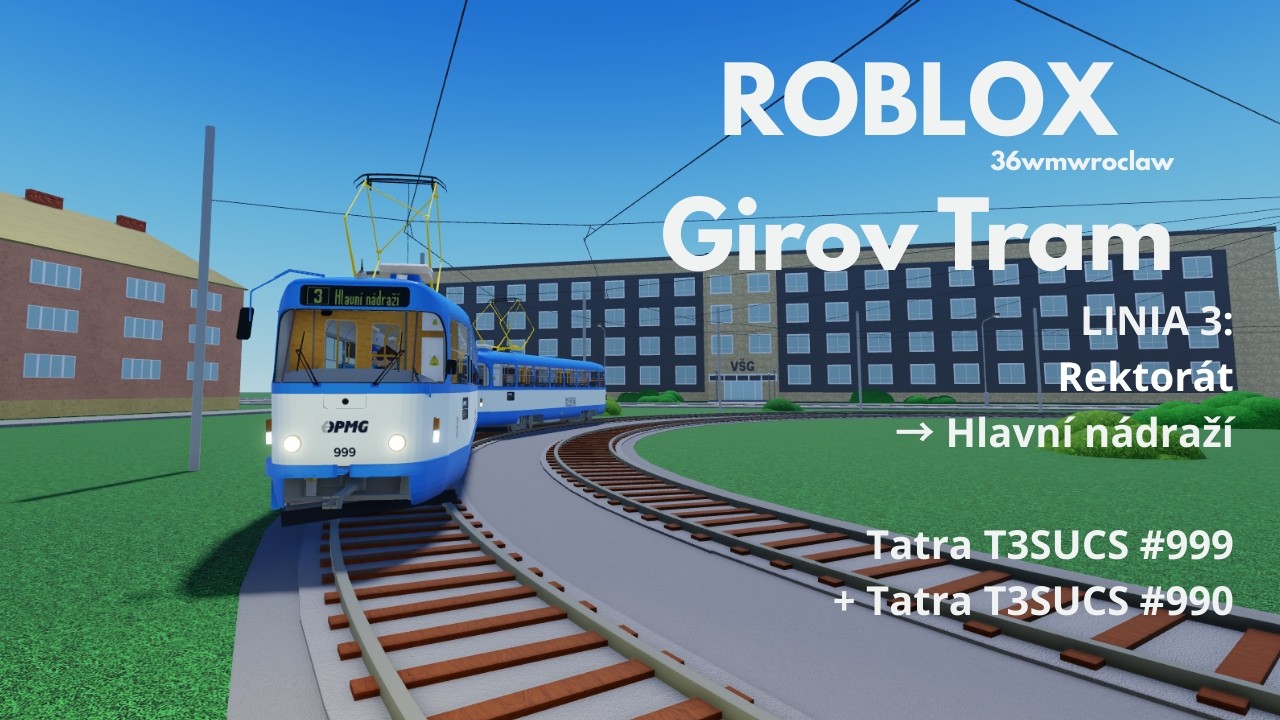 Girov Tram - LINIA 3 kierunek Hlavní nádraží [ROBLOX]