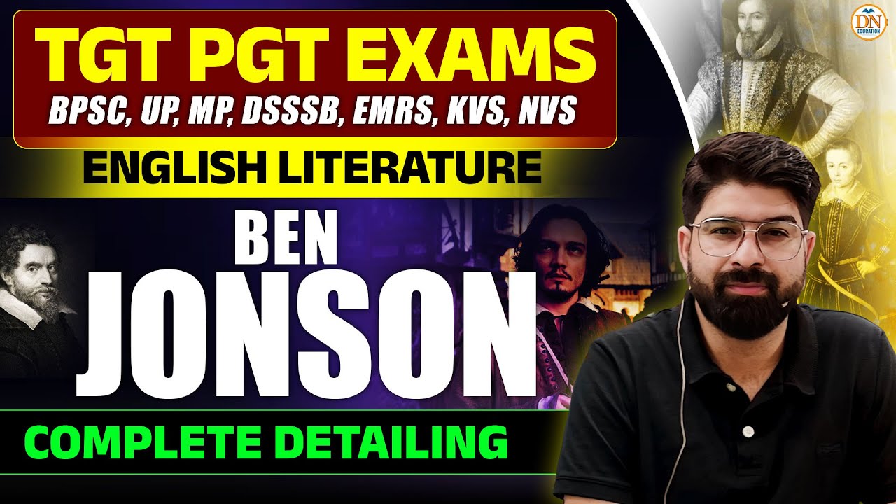 TGT PGT EXAMS || ENGLISH LITERATURE || BEN JONSON COMPLETE DETAILS || By Naruka Sir #english