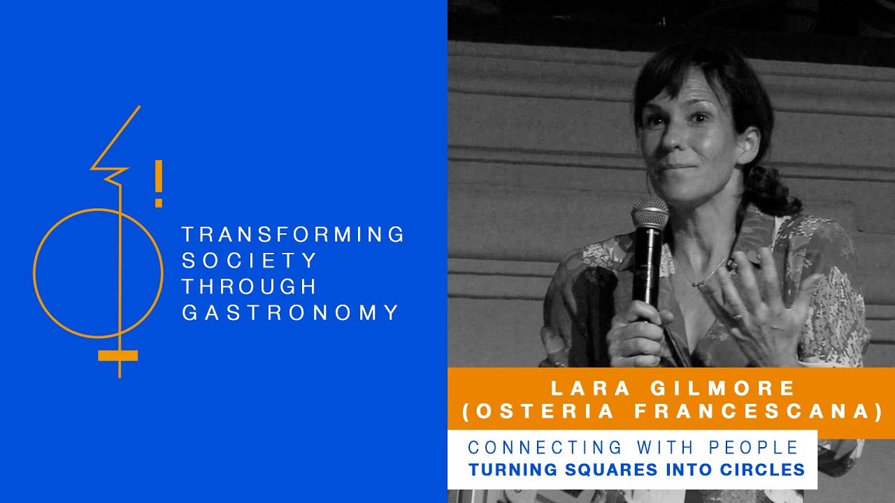 Lara Gilmore - Transforming society through Gastronomy Symposium 2018