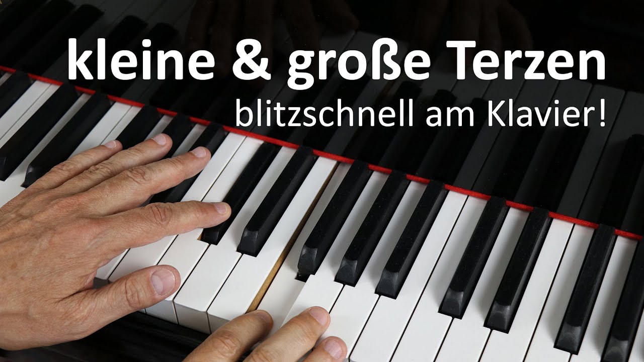 Wichtige Vorübung für Akkorde: kleine & große Terzen blitzschnell am Klavier finden!