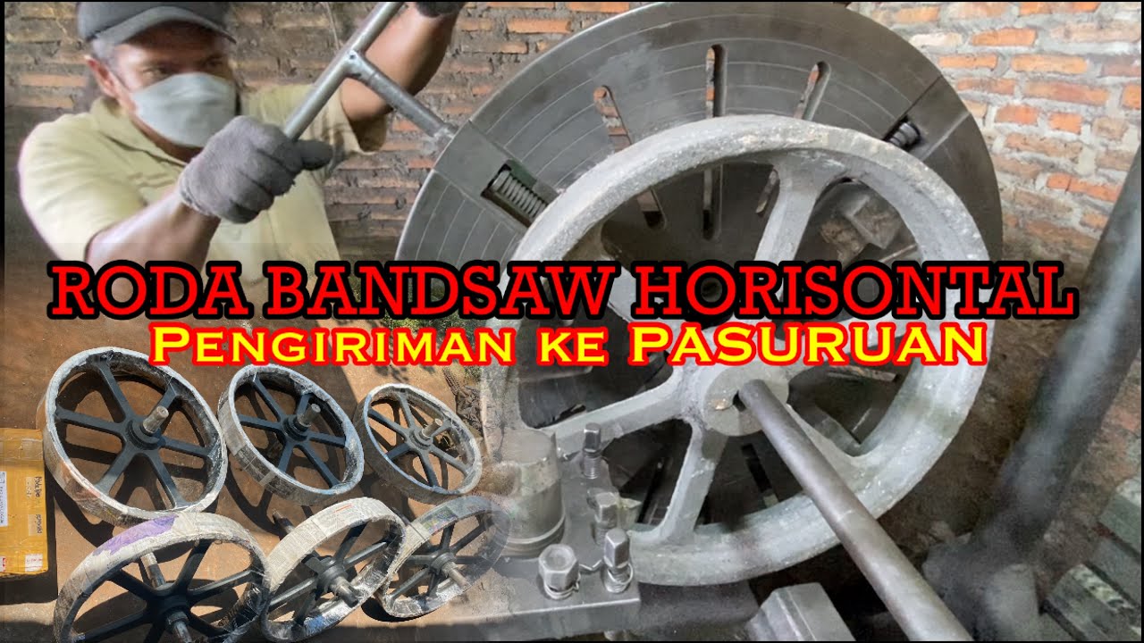 Roda Bandsaw Horisontal. Pengiriman ke pasuruan.