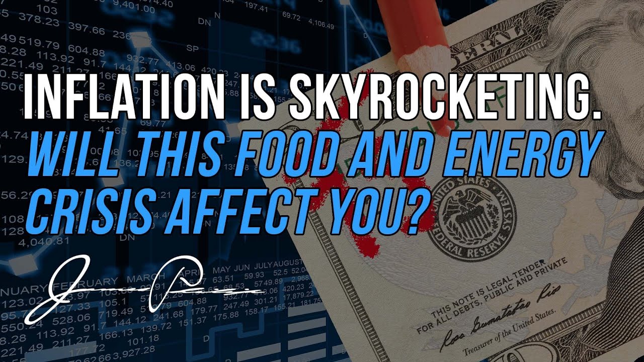 Inflation Is Skyrocketing: Will This Food And Energy Crisis Affect You?