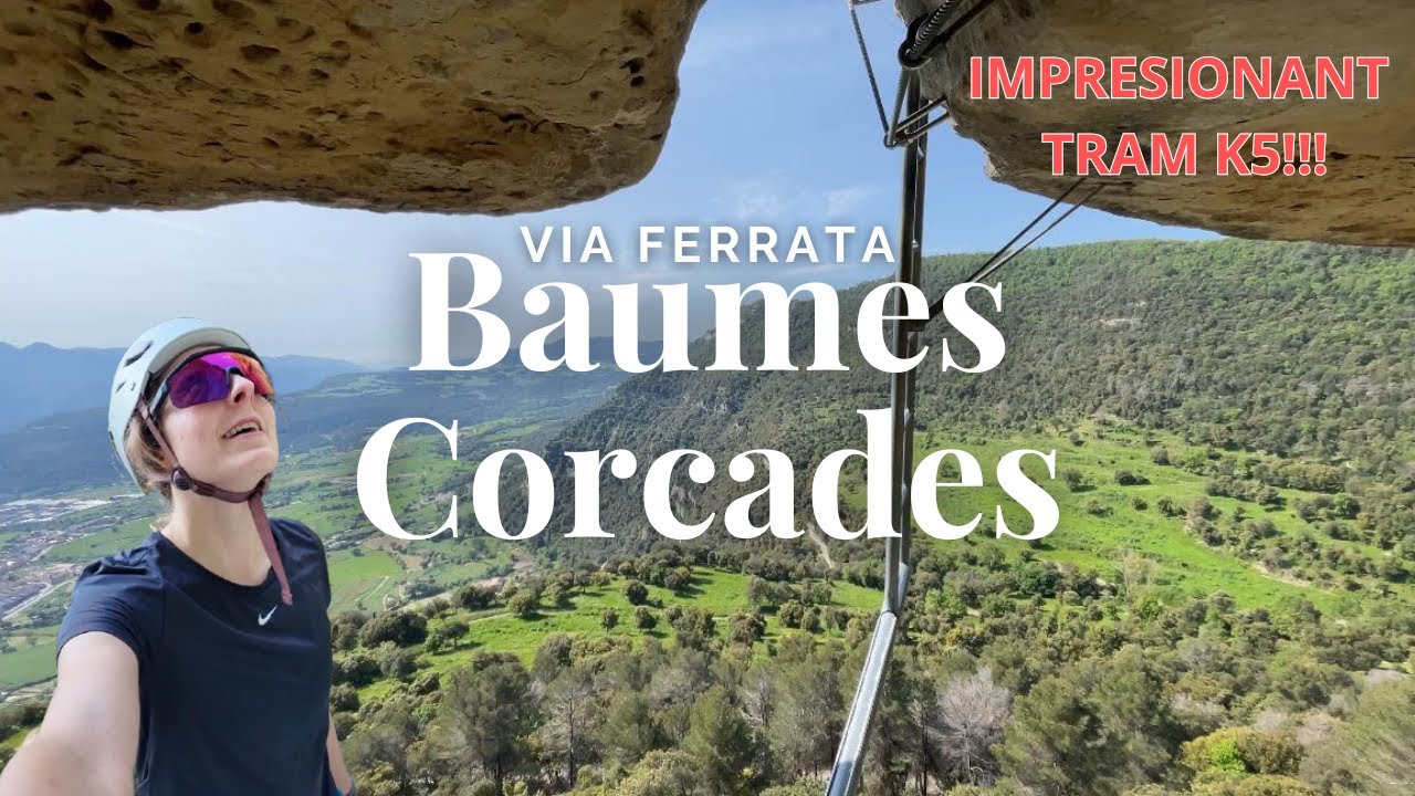 VIA FERRATA DE CENTELLES, LES BAUMES CORCADES | 💥 TRAM K5! | 🧗‍♀️ Ruta pas a pas | 📅 18-05-2025