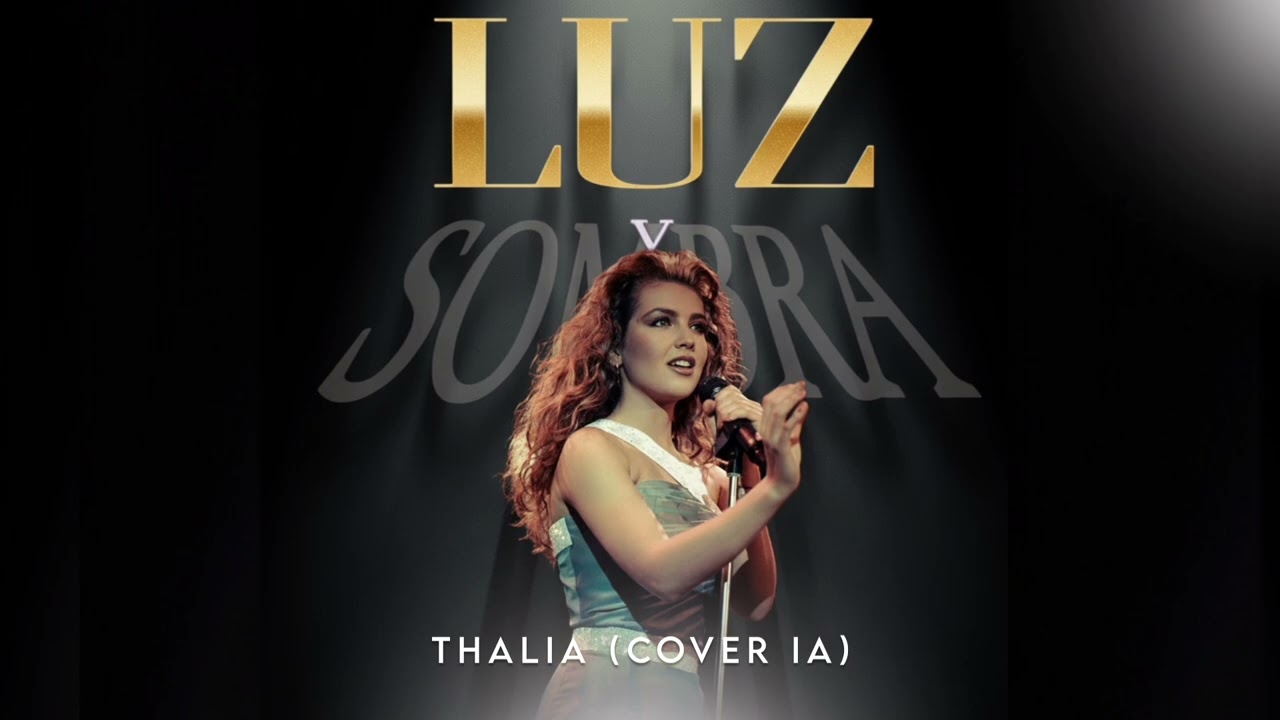 Luz y Sombra - Thalia (COVER. IA.)